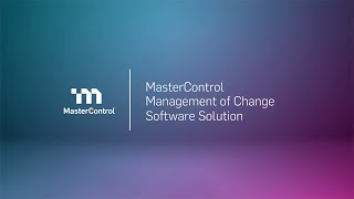 Demo: MasterControl Management of Change Software Solution