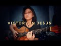 Victory in Jesus (Fingerstyle Guitar Cover)