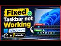How To Fix Windows 11 Taskbar Not Working in 1 Minute! ( 2026 )