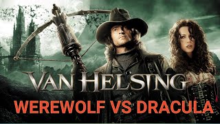 VAN HELSING  (2004) werewolf vs dracula