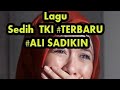 Lagu Paling SEDIH untuk anak Rantau Ali Sadikin