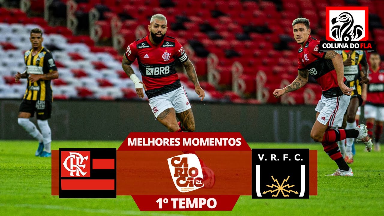 FLAMENGO X VOLTA REDONDA - MELHORES MOMENTOS: 1º TEMPO | CARIOCA 2021 ...