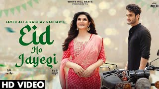 Eid Ho Jayegi Javed Ali FULL HD VIDEO | Eid Special Song 2022 | Eid Ho jayegi Muskura Dijea  NewSong