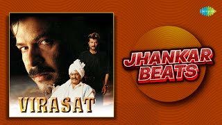 Virasat - Jhankar Beats | Jayengi Pi Ke Nagar | Ek Tha Raja | Tare Hain Barati | Sun Mausa Sun Mausi