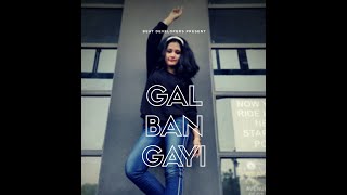 Gal ban Gayi //Meet Bros// Neha Kakkar// Yo Yo Honey Singh// Dance Cover By Ruchi Bilochi