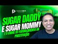 Sugar daddy ou Sugar mommy e o crime de favorecimento da prostituição