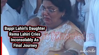 Bappi Lahiri's Daughter Rema Lahiri Cries Inconsolably As Final Journey