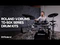 Introducing the Roland V-Drums TD-50X Series Electronic Drum Kits (feat. TD-50KV2)