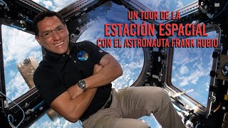 Un tour de la Estación Espacial Internacional con Frank Rubio