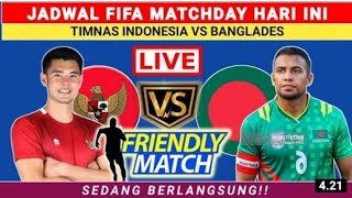 🔴LIVE TIMNAS INDONESIA VS BANGLADESH|| FIFA MATCHDAY HARI INI