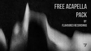 Flavoured Presents ACAPELLA PACK 1 [FREE DOWNLOAD]
