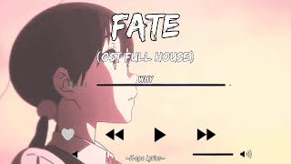 WHY - FATE (OST Full House) [Easy Lyrics/sub indo]