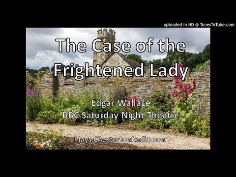 The Case of the Frightened Lady – Edgar Wallace – BBC Saturday Night Theater