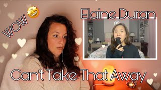 Reacting to Elaine Duran | Can't Take That Away |   🥰