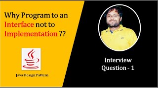 Why Program to an Interface not to Implementations | Java Interview Question