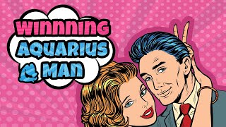 Best Ways To Win Aquarius Man And Make Him Fall For You
