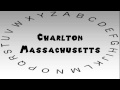 How to Say or Pronounce USA Cities — Charlton, Massachusetts