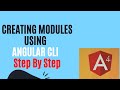 #07 : Creating Modules using Angular CLI