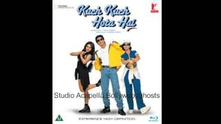 Kuch Kuch Hota Hai Studio Acapella BollywoodGhosts