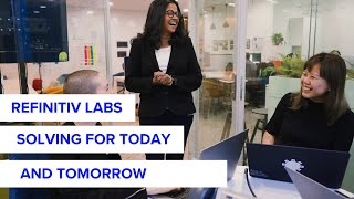 Refinitiv Labs:  Solving for Today and Tomorrow