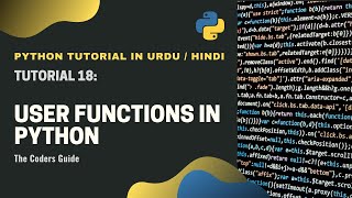 User Defined Functions In Python - Tutorial#18 | Python Tutorial In Hindi/Urdu | The Coders Guide