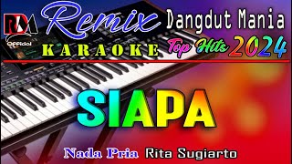 Siapa - Karaoke (Nada Pria) Dj Mix Dut Orgen Tunggal || Album Lawas Rita Sugiarto