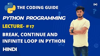 Lecture- #17 | BREAK VS CONTINUE STATEMENT | PYTHON JUMP STATEMENTS | Python Tutorials For Beginners