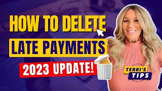 How to Delete Late Payments! Remove Late Payments! 2023 Update! Increase Your Credit Scores NOW!