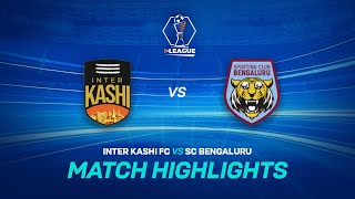 Inter Kashi FC vs SC Bengaluru | I-League Match Highlights 2024 | SSEN