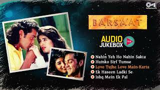 Barsaat Full Movie | Audio Jukebox | Bobby Deol, Twinkle Khanna, Nadeem Shravan | Bollywood Songs