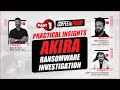 How to Investigate Akira Ransomware : Practical Insight