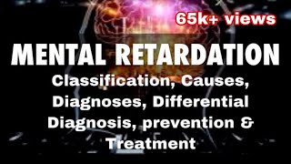 Mental Retardation (Intellectual Disability)Classification, Causes, Dx, DDx, Prev, Rx ||Mis.Medicine