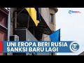 Uni Eropa Lagi-lagi Beri Sanksi ke Rusia, Moskow Sebut Sanksi Baru Bisa Hancurkan Ekonomi Global