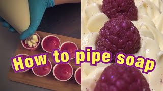 HOW TO PIPE SOAP | consistency-techniques-different tips to use