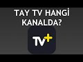 Turkcell TV Plus Tay TV Kaçıncı Kanalda?