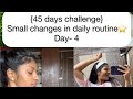 Day 4/45 days challengeSmall changes in daily routine⭐️ |nakiyajohar08 |fitness |yoga