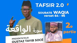 TAFSIR 2.0 - RAMADAN - DU 06-04- 2022: SOURATE 56 WAQIA - 2e partie OUSTAZ TAHIB SOCE –