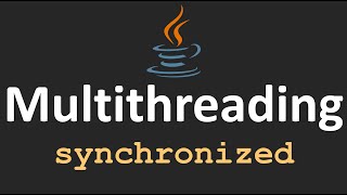 Multithreading in Java - 7.synchronized