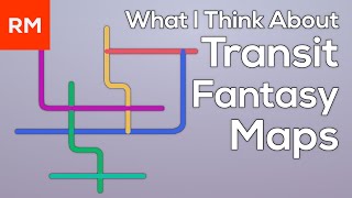 What I Think About Transit Fantasy Maps