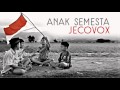 JECOVOX - ANAK SEMESTA