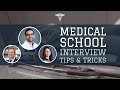 Medical School Interview Tips & Tricks