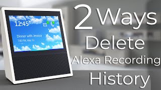 2 Ways to Delete Your Alexa Voice Recordings
