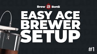 Easy Ace Brewer Setup - Part #1 - ACE Brewer