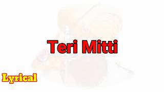 Teri Mitti - Kesari | Akshay Kumar | Parineeti Chopra | Arko | B Praak | Indian Music Lyrics