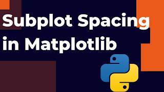 Spacing Between Subplots in Matplotlib | Easy Guide