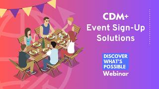 Event Sign Up Solutions | CDM+ Discover Webinar