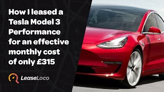 How I leased a Tesla Model 3 Performance for an effective monthly cost of only £315