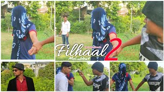 😂😂 Filhaal 2 - Comedy Version| Akshay Kumar Ft Nupur Sanon | Ammy Virk | BPraak | Jaani |Arvindr K