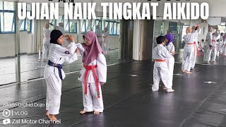 [VLOG] UJIAN KENAIKAN TINGKAT - AIKIDO ORCHID DOJO - ANGGREK SPORT CLUB BEKASI - ZAL MOTOR CHANNEL?!