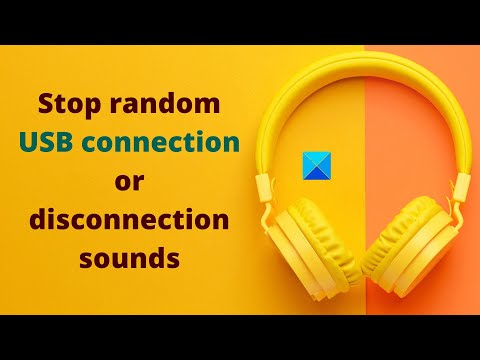 Stop random USB connection or disconnection sounds on your PC